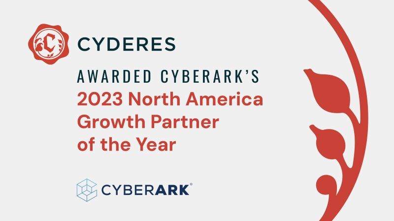 Cyderes Awarded CyberArk's 2023 North American Partner of the Year