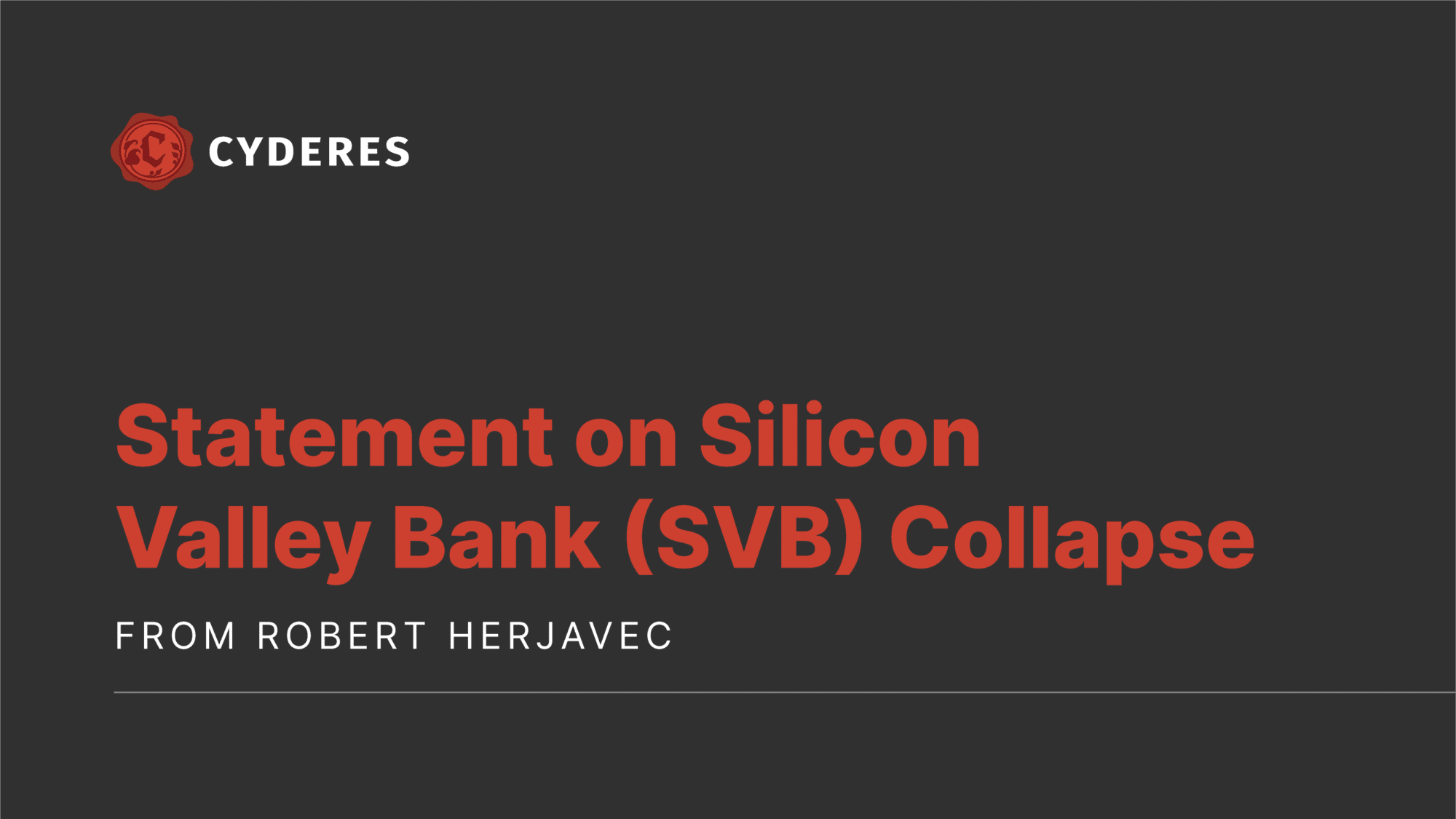 Cyderes CEO Robert Herjavec Speaks to Recent Events at Silicon Valley Bank