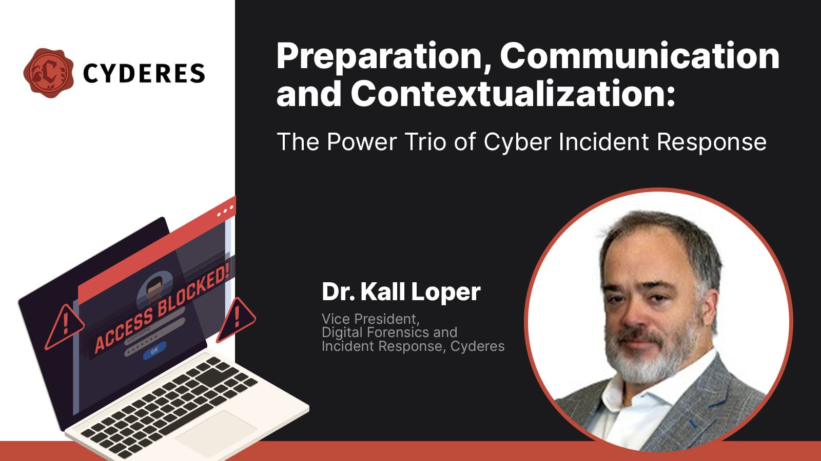 Preparation, Communication and Contextualization: The Power Trio of Cyber Incident Response